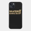 Skaters Gonna Skate Phone Case Official Skateboard Merch