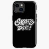 Skate Or Die Skateboard Design Iphone Case Official Skateboard Merch